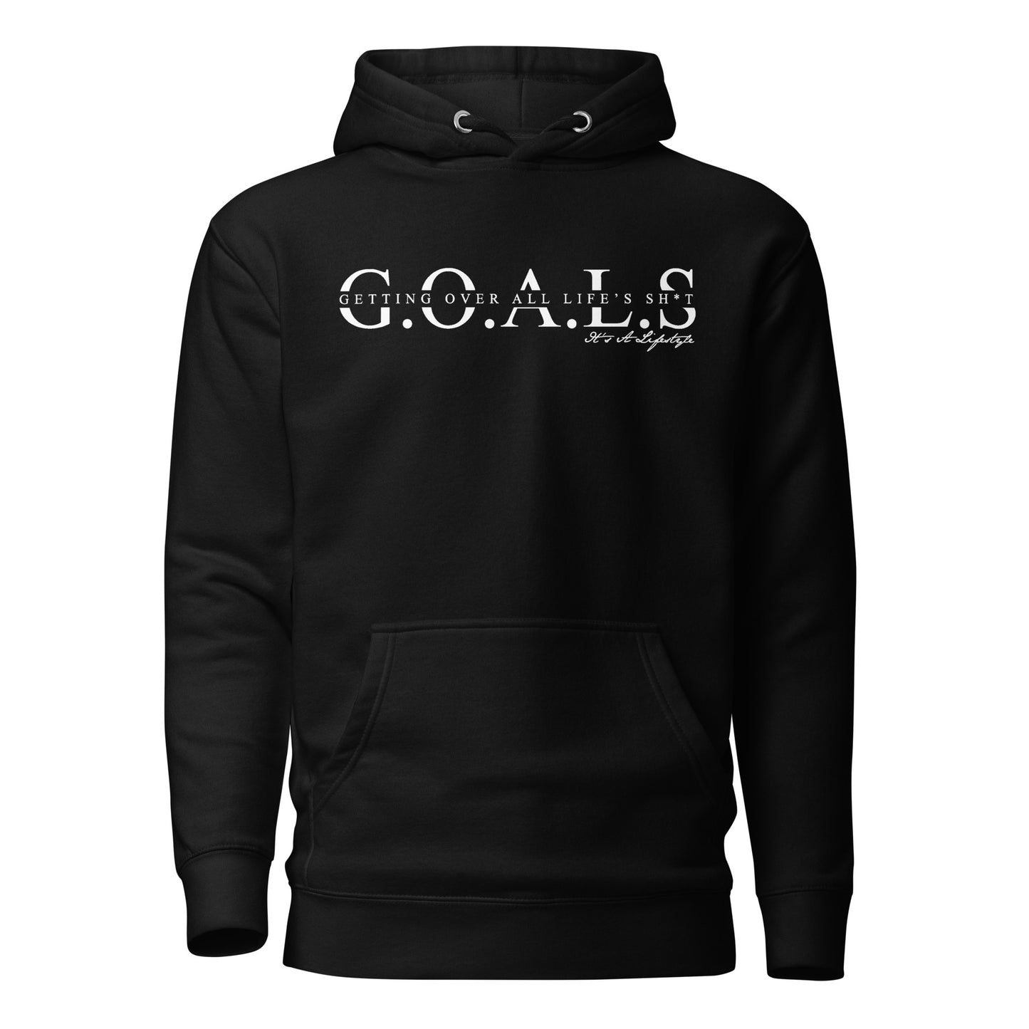 G.O.A.L.S...It's A Lifestyle Hoodie