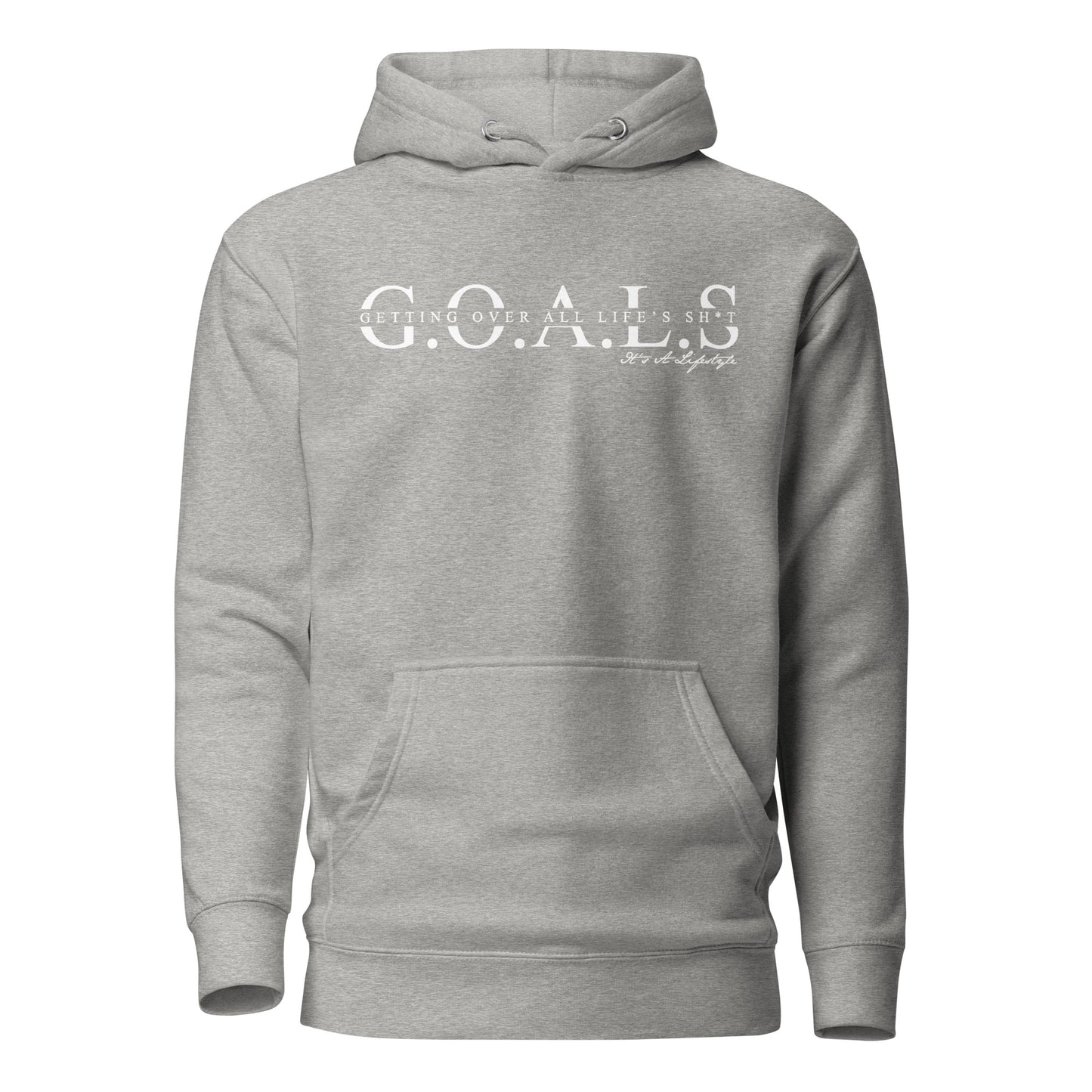 G.O.A.L.S...It's A Lifestyle Hoodie