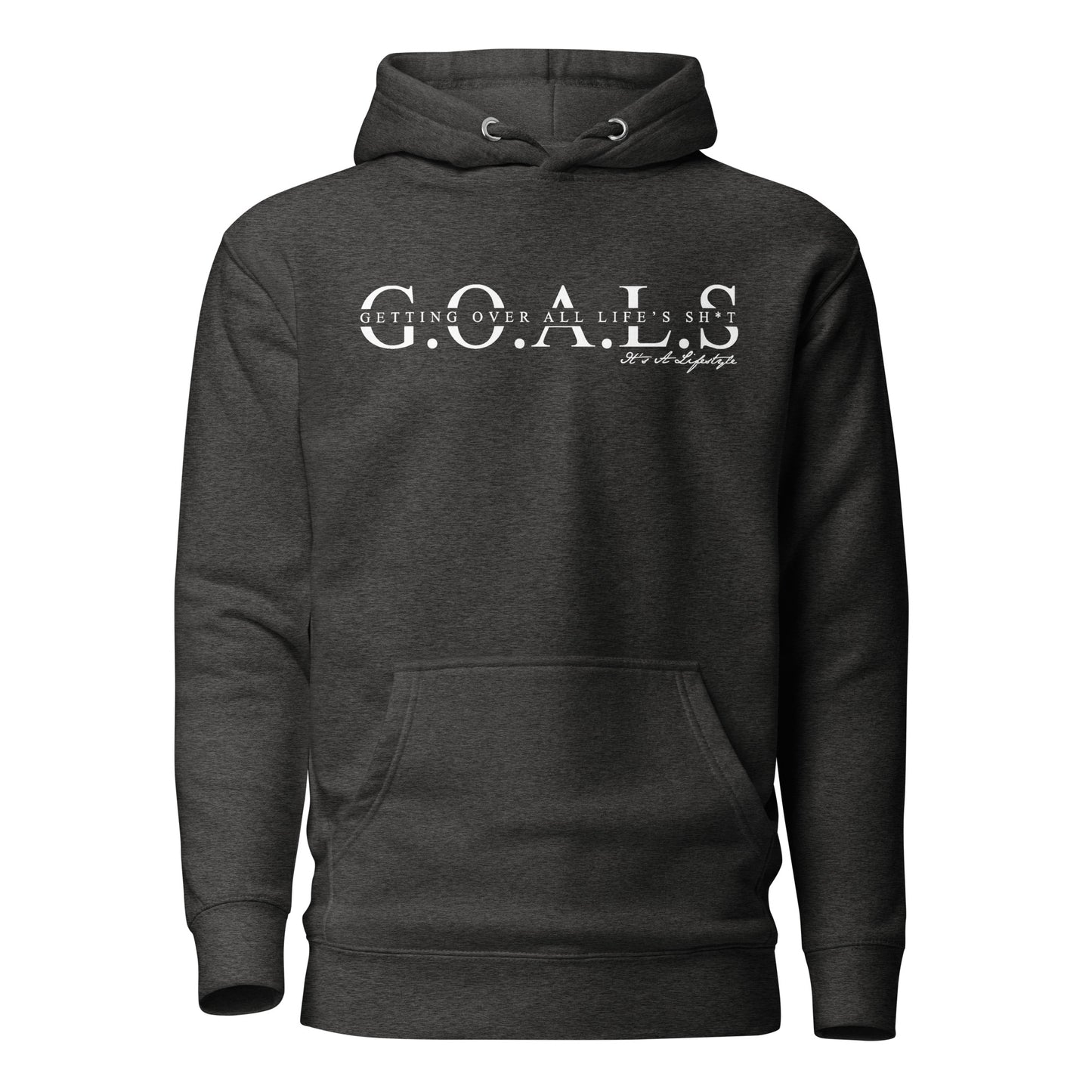 G.O.A.L.S...It's A Lifestyle Hoodie