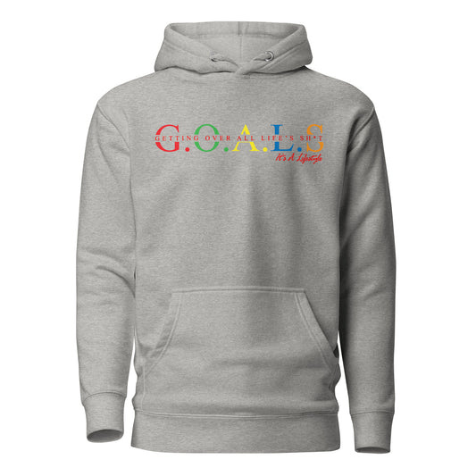 G.O.A.L.S...Its's A Lifestyle Hoodie