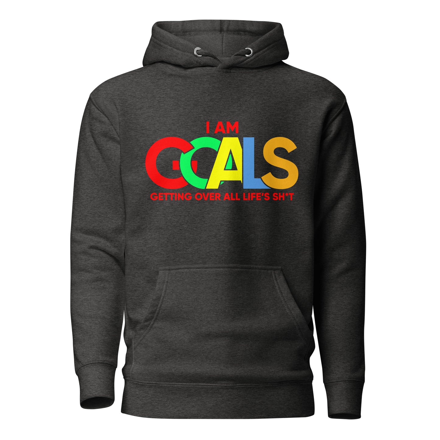 I AM G.O.A.L.S (Colored) Hoodie