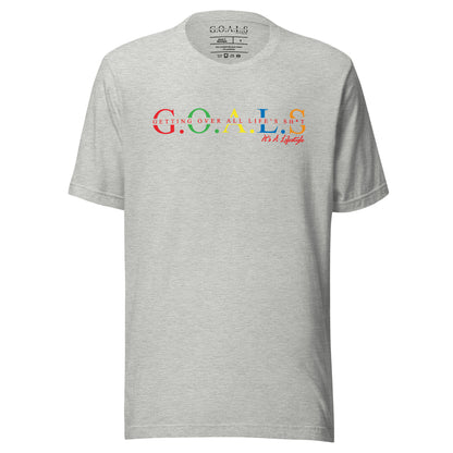 G.O.A.L.S...It's A Lifestyle T-shirt
