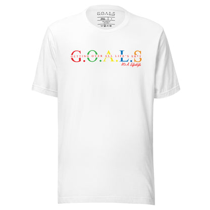 G.O.A.L.S...It's A Lifestyle T-shirt
