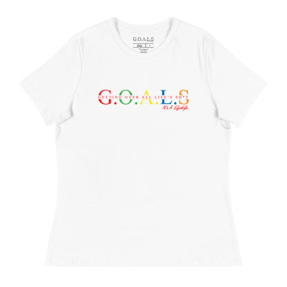 G.O.A.L.S....It's A Lifestyle Women's Relaxed T-Shirt